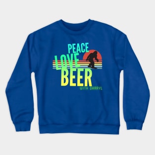 Peace, Love, Beer (with Darryl) Crewneck Sweatshirt